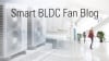 Smart BLDC Fan